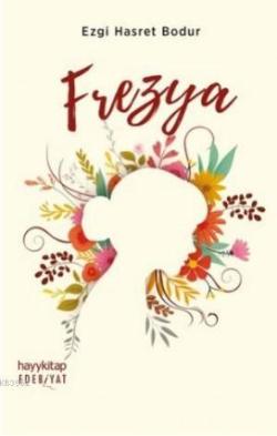 Frezya - Ezgi Hasret Bodur | Yeni ve İkinci El Ucuz Kitabın Adresi