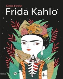 Frida Kahlo - Maria Hesse | Yeni ve İkinci El Ucuz Kitabın Adresi