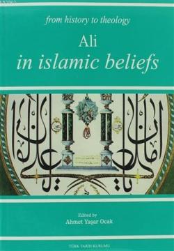 From History The Theology Ali In Islamic Beliefs - Ahmet Yaşar Ocak | 
