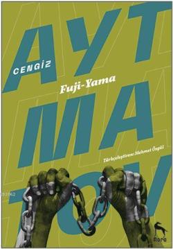 Fuji - Yama - Cengiz Aytmatov | Yeni ve İkinci El Ucuz Kitabın Adresi