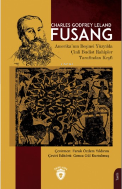Fusang Amerika’nın Beşinci Yüzyılda Çinli Budist Rahipler Tarafından Keşfi