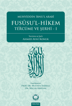 Fusûsu'l-Hikem Tercüme ve Şerhi 1 - Muhyiddin İbn Arabi | Yeni ve İkin