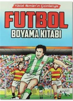 Futbol Boyama Kitabı; Yüksel Akman'ın Çizimleriyle