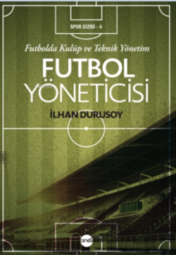 Futbol Yöneticisi Futbolda Kulüp ve Teknik Yönetim - İlhan Durusoy | Y