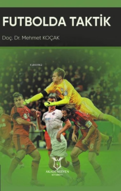 Futbolda Taktik - Mehmet Koçak | Yeni ve İkinci El Ucuz Kitabın Adresi