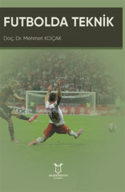 Futbolda Teknik - Mehmet Koçak | Yeni ve İkinci El Ucuz Kitabın Adresi