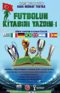 Futbolun Kitabını Yazdım-1 ;Dünya Kupasını Kazanan Ülkeler