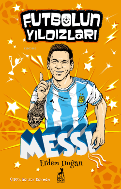Futbolun Yıldızları Lionel Messi - Erdem Doğan | Yeni ve İkinci El Ucu