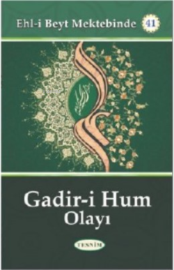 Gadir-I Hum Olayı;Ehl-i Beyt Mektebinde - Eyyup Hairi | Yeni ve İkinci