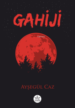 Gahiji - Ayşegül Caz | Yeni ve İkinci El Ucuz Kitabın Adresi