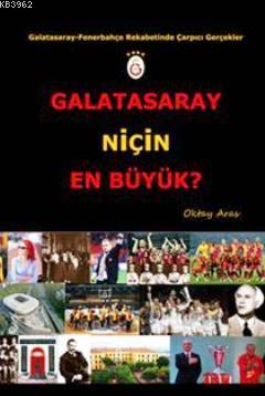 Galatasaray Niçin En Büyük? - Oktay Aras | Yeni ve İkinci El Ucuz Kita