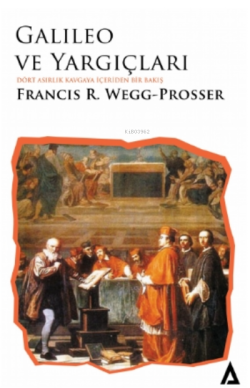 Galileo ve Yargıçları - Francis R. Wegg-Prosser | Yeni ve İkinci El Uc