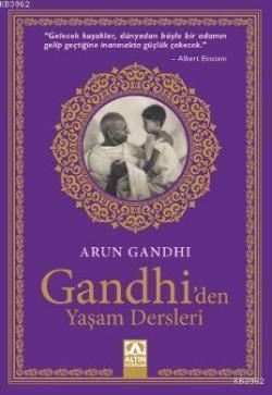 Gandhi'den Yaşam Dersleri - Arun Gandhi | Yeni ve İkinci El Ucuz Kitab