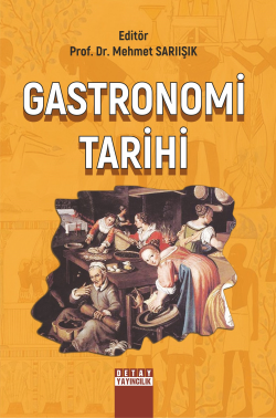 Gastronomi Tarihi - Mehmet Sarıışık | Yeni ve İkinci El Ucuz Kitabın A