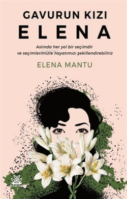 Gavurun Kızı Elena - Leonica Elena Mantu | Yeni ve İkinci El Ucuz Kita