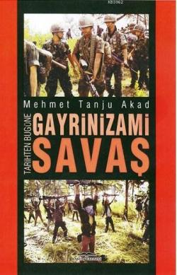 Gayrinizami Savaş - Mehmet Tanju Akad | Yeni ve İkinci El Ucuz Kitabın