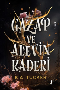 Gazap ve Alevin Kaderi ;Kader ve Alev 1 - K. A. Tucker | Yeni ve İkinc