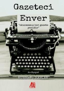 Gazeteci Enver - Nurbanu Kablan | Yeni ve İkinci El Ucuz Kitabın Adres