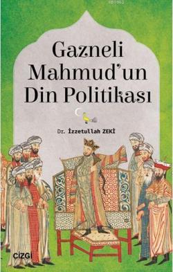 Gazneli Mahmud'un Din Politikası - İzzetullah Zeki | Yeni ve İkinci El