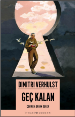 Geç Kalan - Dimitri Verhulst | Yeni ve İkinci El Ucuz Kitabın Adresi