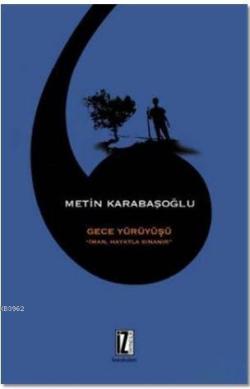 Gece Yürüyüşü - Metin Karabaşoğlu | Yeni ve İkinci El Ucuz Kitabın Adr