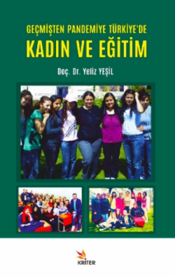 Geçmişten Pandemiye Türkiye'de Kadın ve Eğitim - Yeliz Yeşil | Yeni ve