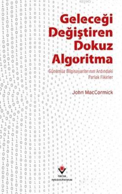Geleceği Değiştiren Dokuz Algoritma - John MacCormick | Yeni ve İkinci