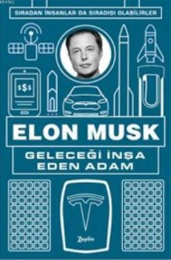 Geleceği İnşa Eden Adam - Elon Musk | Yeni ve İkinci El Ucuz Kitabın A