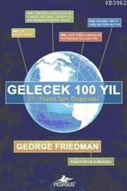 Gelecek 100 Yıl - George Friedman | Yeni ve İkinci El Ucuz Kitabın Adr