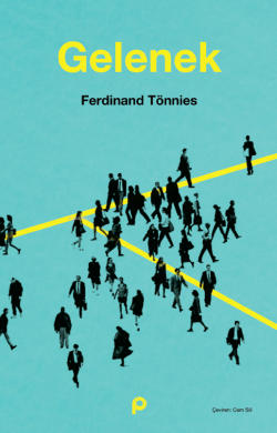 Gelenek - Ferdinand Tönnies | Yeni ve İkinci El Ucuz Kitabın Adresi