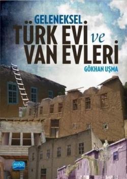 Geleneksel Türk Evi ve Van Evleri - Gökhan Uşma | Yeni ve İkinci El Uc