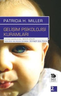 Gelişim Psikolojisi Kuramları - Patricia H. Miller | Yeni ve İkinci El