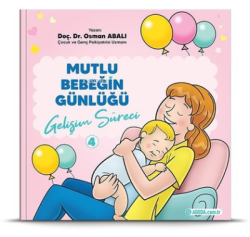 Gelişim Süreci - Mutlu Bebeğin Günlüğü 4 - Osman Abalı | Yeni ve İkinc