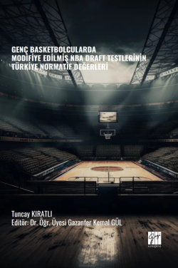 Genç Basketbolcularda Modifiye Edilmiş Nba Draft Testlerinin Türkiye Normatif Değerleri