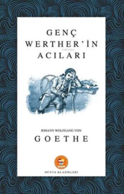 Genç Werter in Acıları - Goethe - Biom (Dünya Klasikleri) - Johann Wol