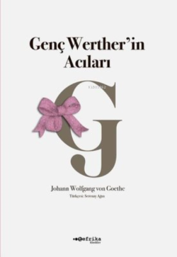 Genç Werther'in Acıları - Johann Wolfgang Von Goethe | Yeni ve İkinci 