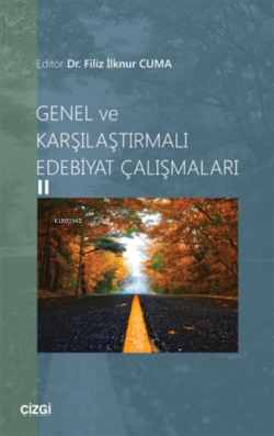 Genel Ve Karşılaştırmalı Edebiyat Çalışmaları 2 - Filiz İlknur Cuma | 