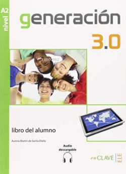 Generación 3.0 A2 Libro del alumno (Ders Kitabı) İspanyolca Orta-alt Seviye