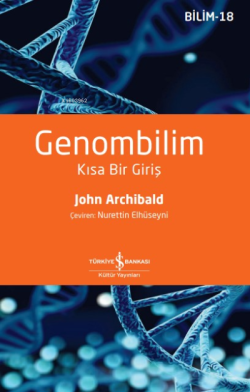 Genombilim– Kısa Bir Giriş - John Archibald | Yeni ve İkinci El Ucuz K