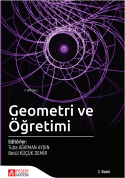Geometri Ve Öğretimi - Betül Küçük Demir | Yeni ve İkinci El Ucuz Kita