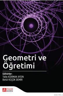 Geometri ve Öğretimi - Betül Küçük Demir | Yeni ve İkinci El Ucuz Kita