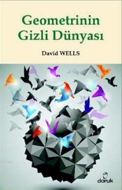 Geometrinin Gizli Dünyası - David Wells | Yeni ve İkinci El Ucuz Kitab