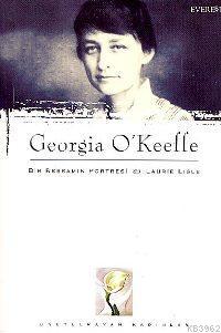 Georgia O'Keeffe; Bir Ressamın Portresi