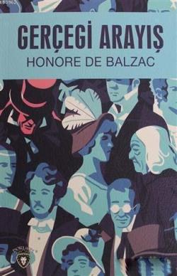 Gerçeği Arayış - Honore De Balzac | Yeni ve İkinci El Ucuz Kitabın Adr