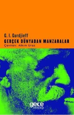 Gerçek Dünyadan Manzaralar - G. I. Gurdjieff | Yeni ve İkinci El Ucuz 