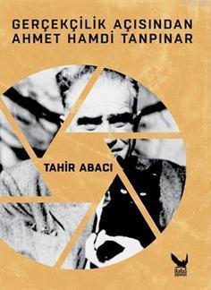 Gerçeklik Açısından Ahmet Hamdi Tanpınar - Tahir Abacı | Yeni ve İkinc