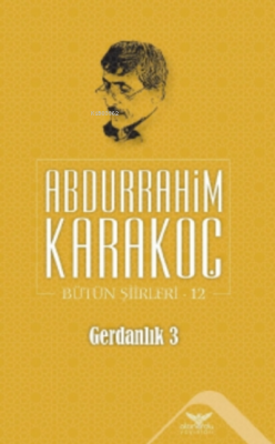 Gerdanlık 3 - Abdurrahim Karakoç | Yeni ve İkinci El Ucuz Kitabın Adre