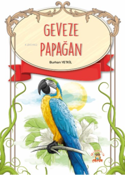 Geveze Papağan - Burhan Yetkil | Yeni ve İkinci El Ucuz Kitabın Adresi