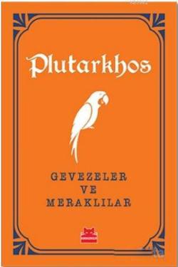 Gevezeler ve Meraklılar - Plutarkhos | Yeni ve İkinci El Ucuz Kitabın 