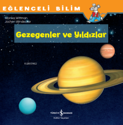 Gezegenler Ve Yıldızlar Eğlenceli Bilim - Monika Wittmann | Yeni ve İk